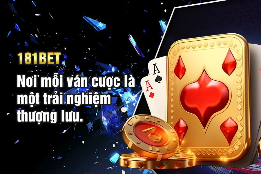 181bet – Nơi mỗi ván cược là một trải nghiệm thượng lưu.