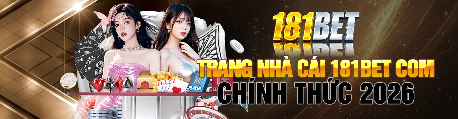 181BET – TRANG NHÀ CÁI 181BET COM CHÍNH THỨC 2026