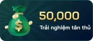 50k trải nghiệm 181bet